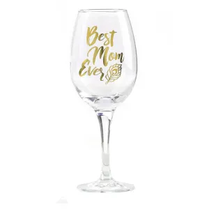 Best Mom Ever Wine Glass