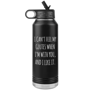 I Can't Feel My Glutes Funny Workout Gift Insulated Water Bottle Tumbler 32oz BPA Free