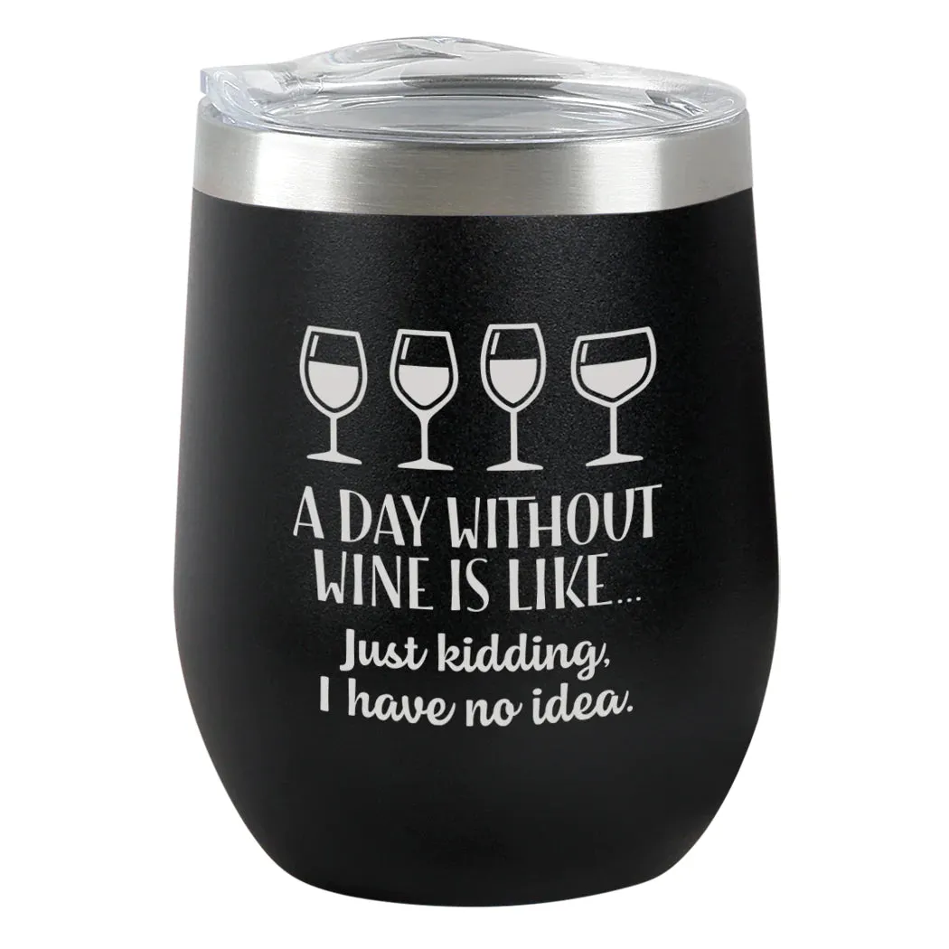 Insulated Wine Tumbler - Day Without Wine - Black Matte