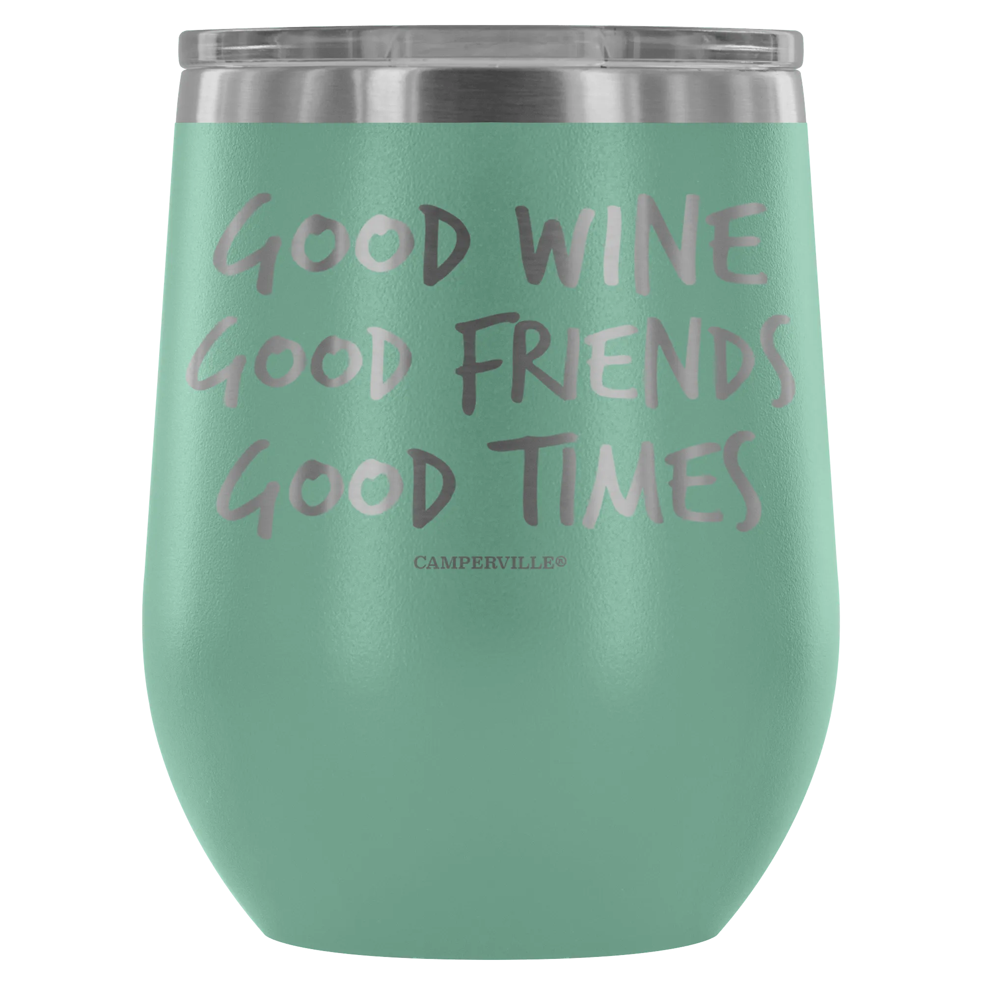 "Good Wine, Good Friends, Good Times" - Stemless Wine Cup