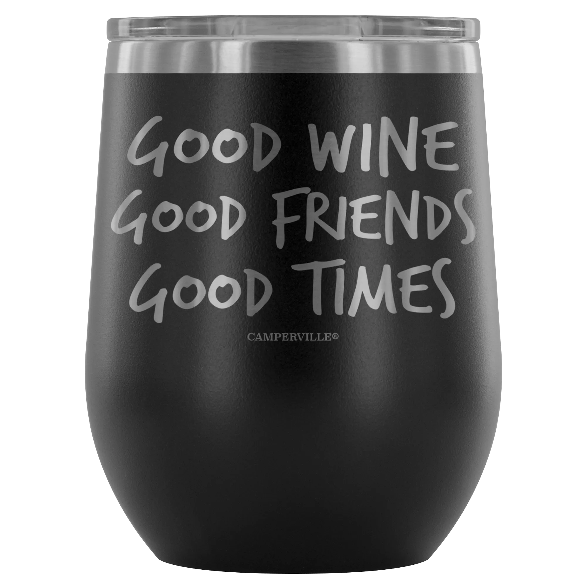 "Good Wine, Good Friends, Good Times" - Stemless Wine Cup