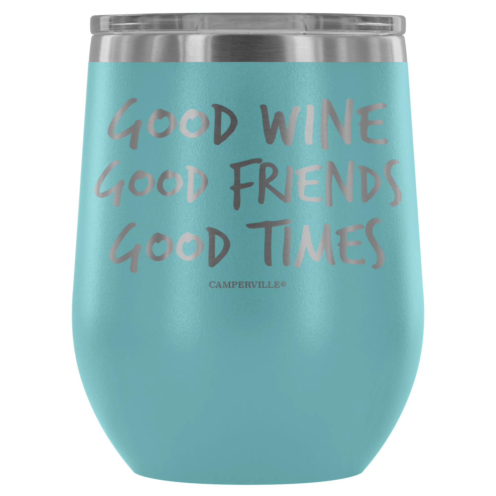 "Good Wine, Good Friends, Good Times" - Stemless Wine Cup