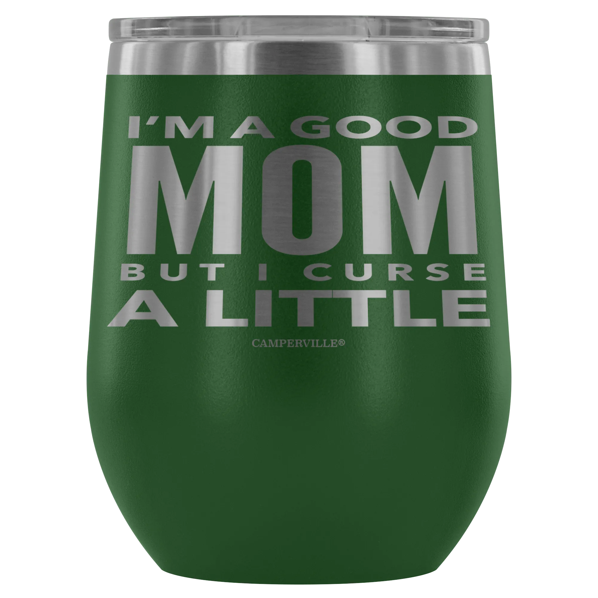 "I'm A Good Mom, But I Curse A Little" - Stemless Wine Cup