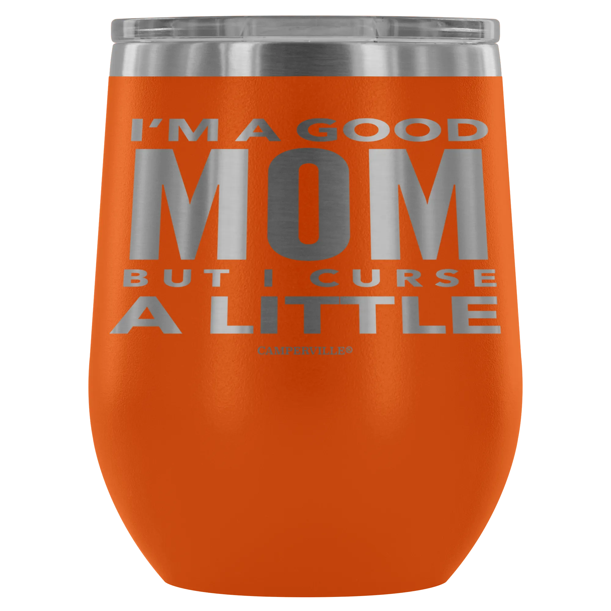 "I'm A Good Mom, But I Curse A Little" - Stemless Wine Cup