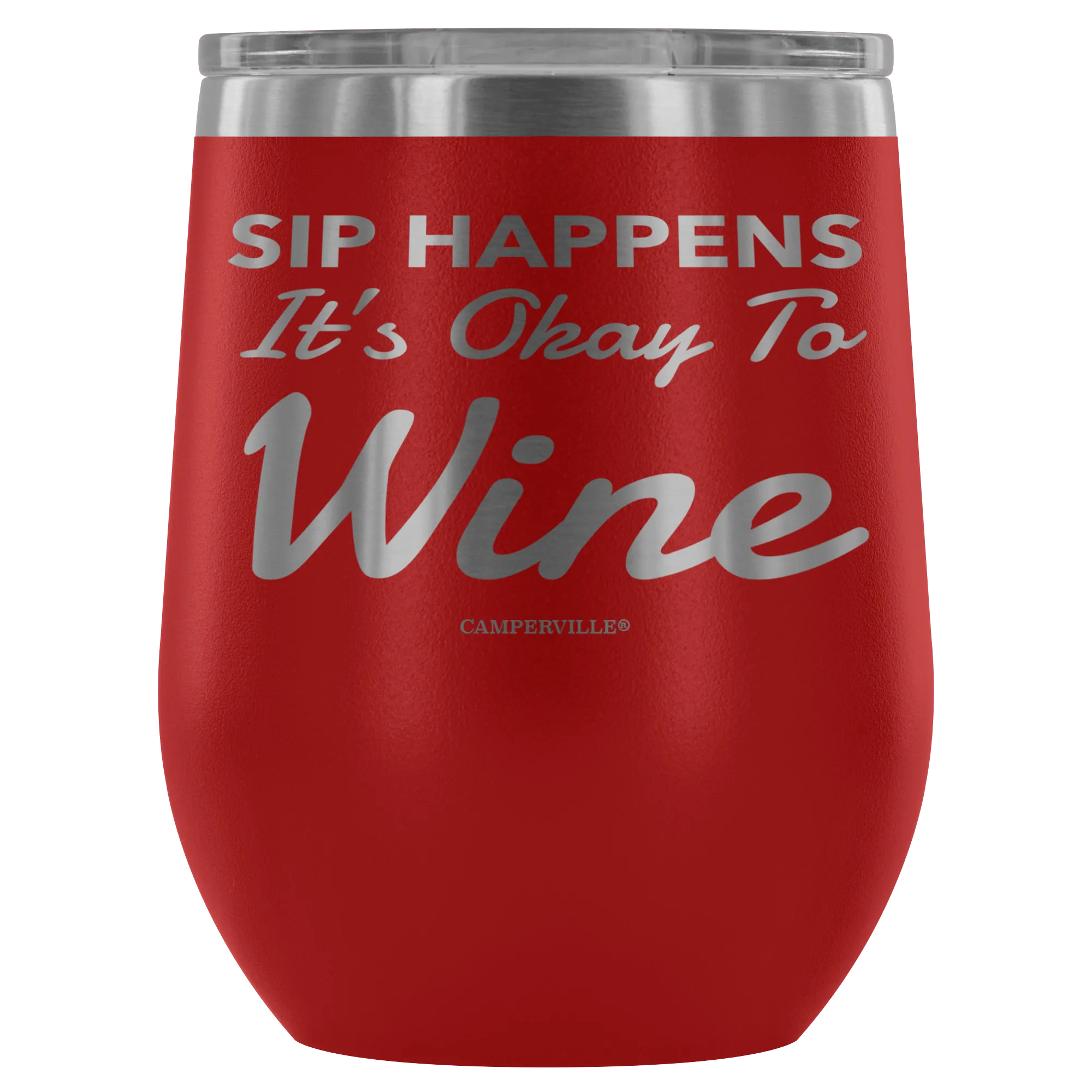 "Sip Happens, It's Okay To Wine" Stemless Wine Cup