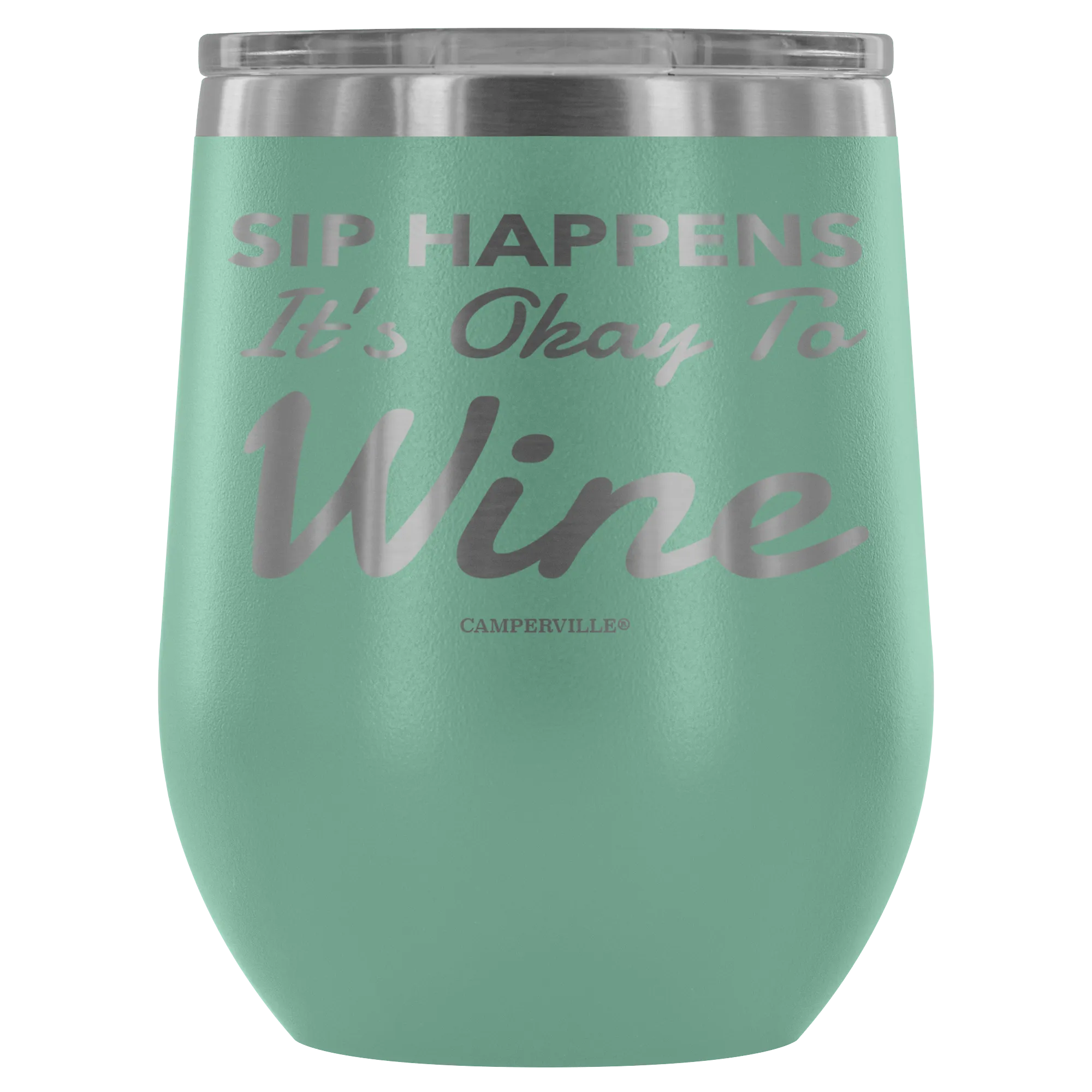 "Sip Happens, It's Okay To Wine" Stemless Wine Cup