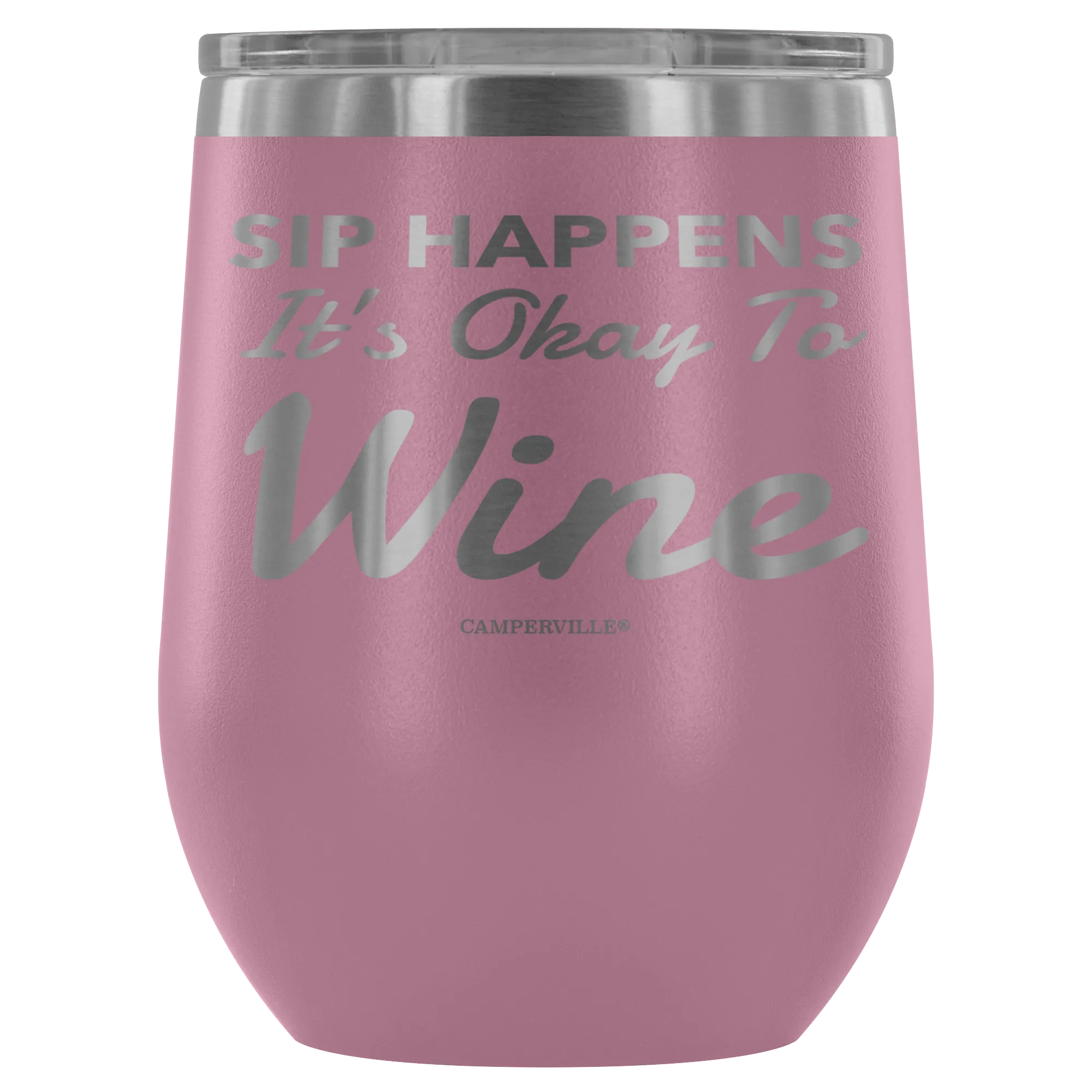 "Sip Happens, It's Okay To Wine" Stemless Wine Cup