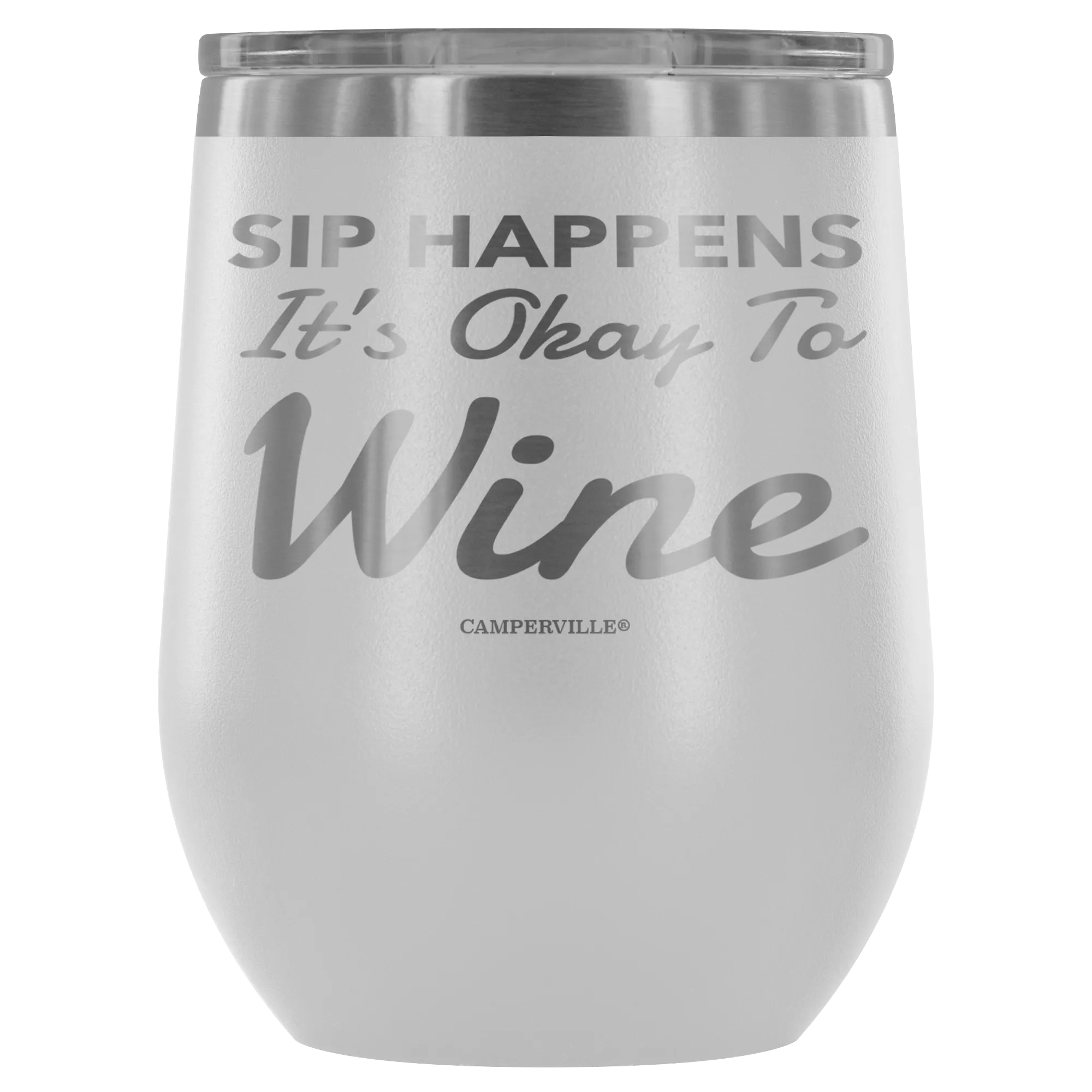 "Sip Happens, It's Okay To Wine" Stemless Wine Cup