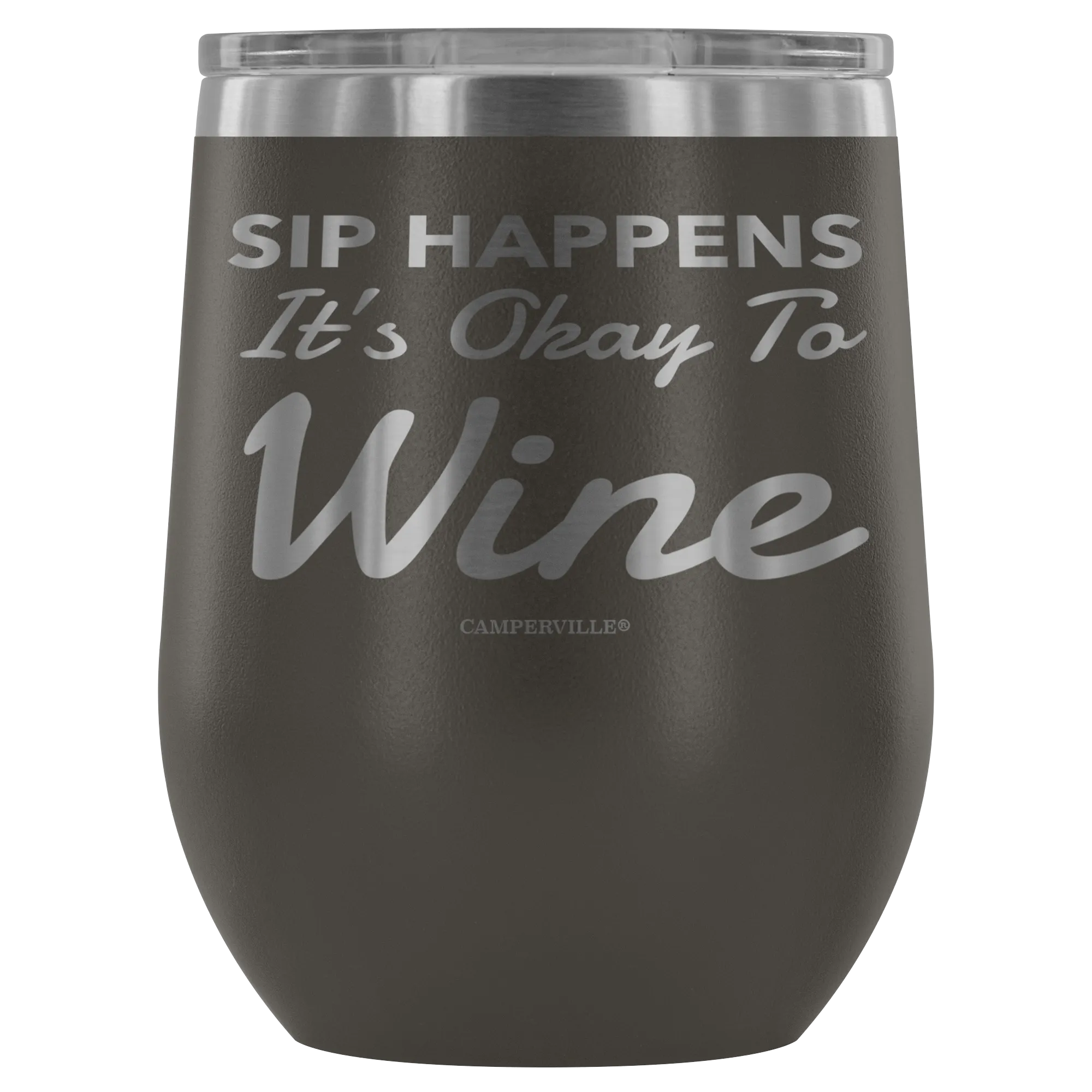 "Sip Happens, It's Okay To Wine" Stemless Wine Cup