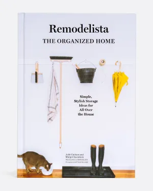 Remodelista: The Organized Home