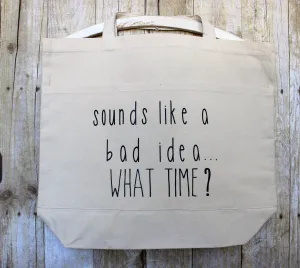 sounds like a bad idea - tote bag